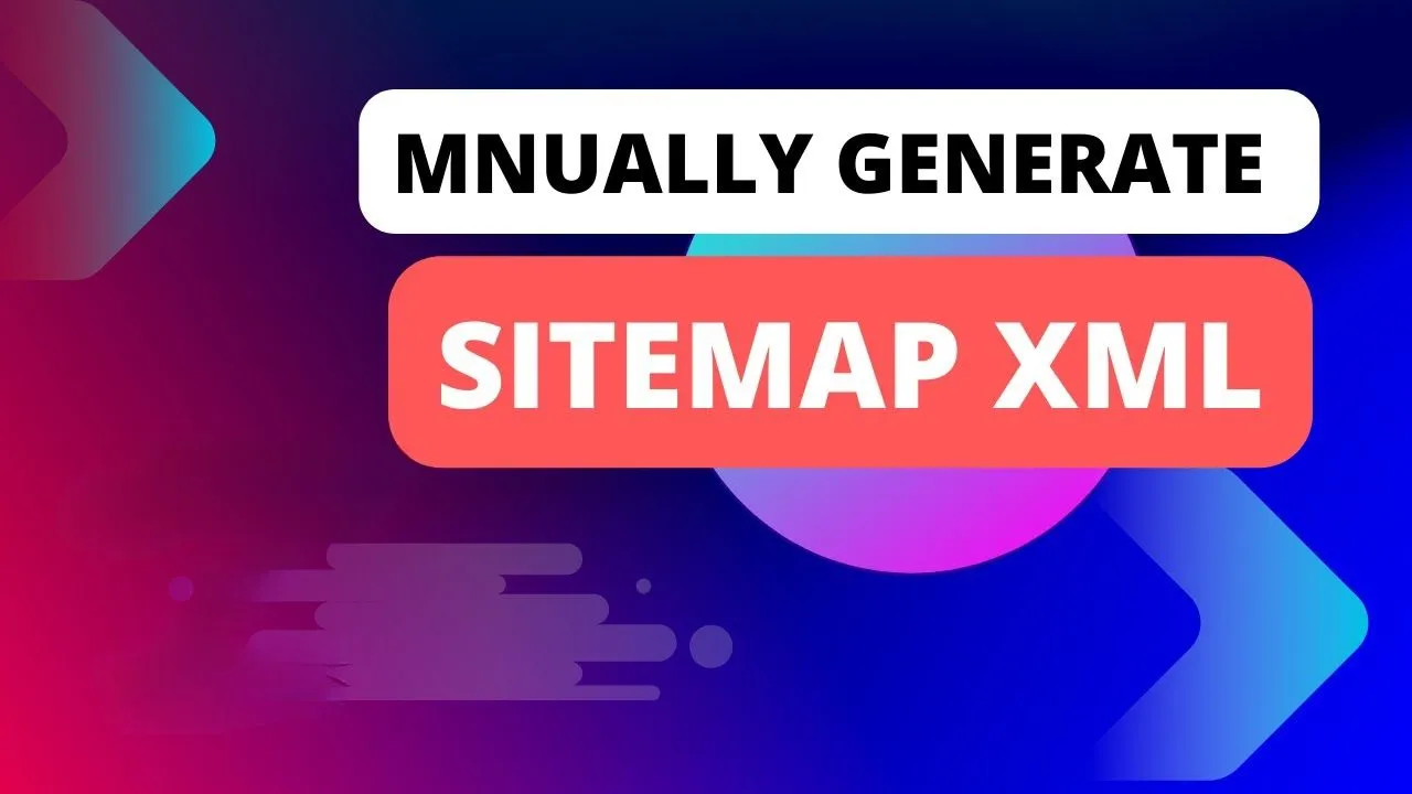 Manually Creating an XML Sitemap