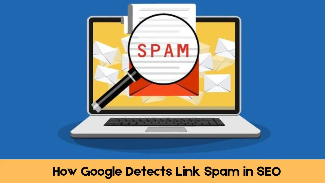 How Google Detects Link Spam in SEO