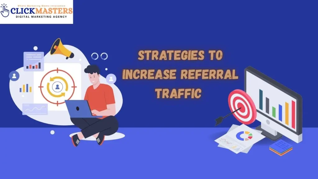 Strategies to Increase Referral Traffic for Your Website 1 Strategies to Increase Referral Traffic for Your Website