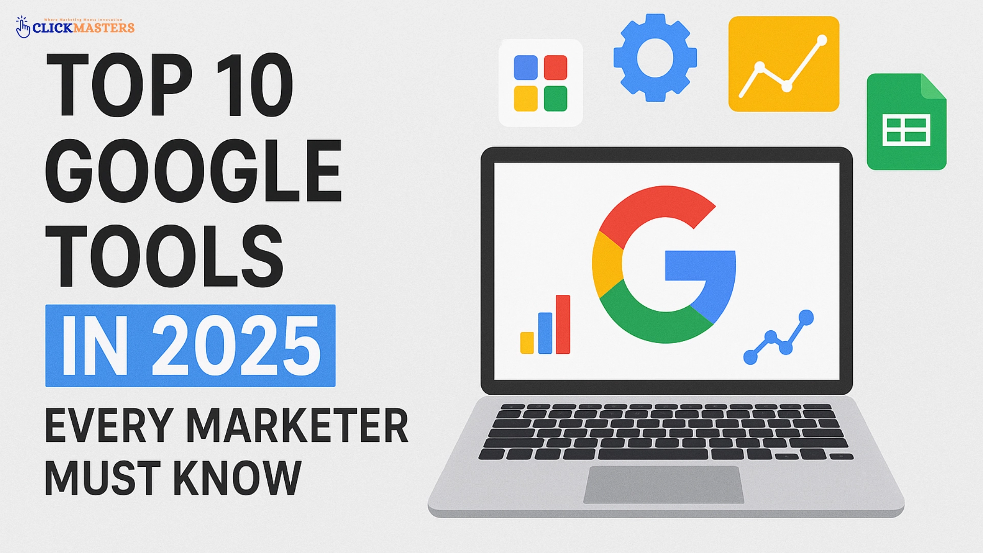 Top 10 Google Tools in 2025 - Every Marketer Must Know