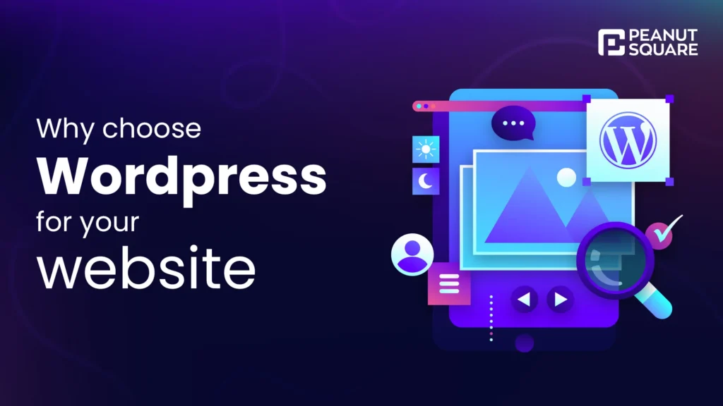 Why Choose WordPress for Your Website Peanut Square LLP jpg