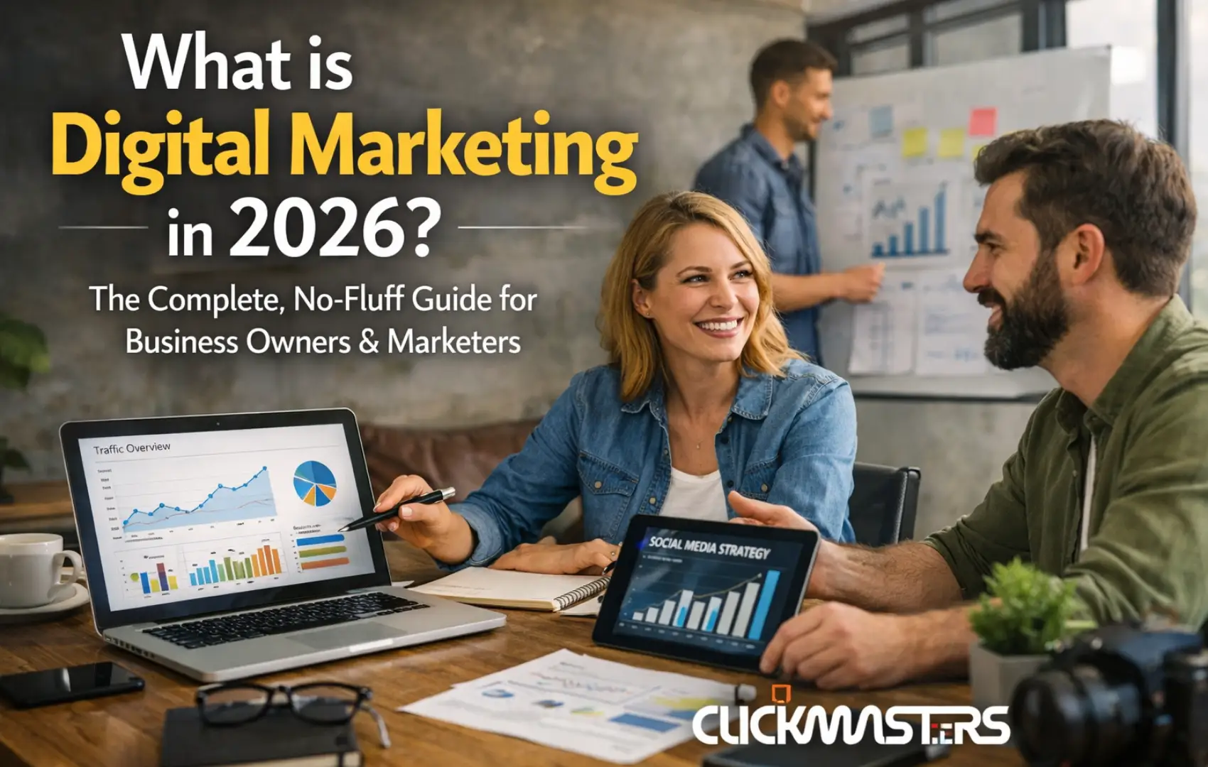 What is Digital Marketing in 2026 The Complete, No-Fluff Guide