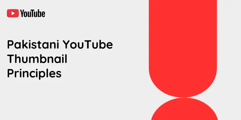 Pakistani YouTube Thumbnail Principles 1 1