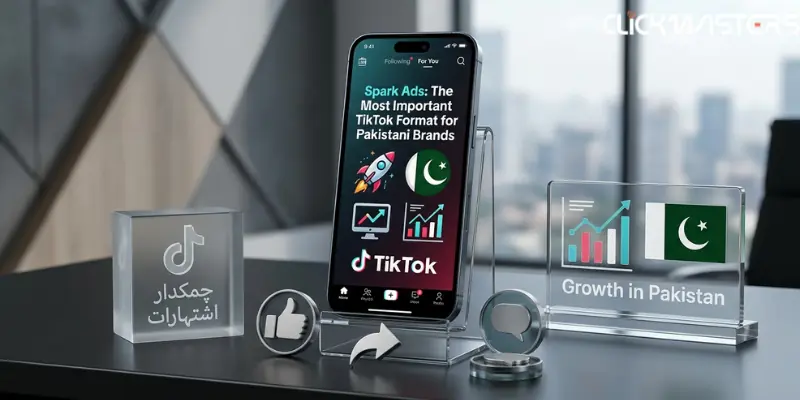 Spark Ads The Most Important TikTok Format for Pakistani Brands